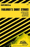 CliffsNotes Faulkner's Short Stories